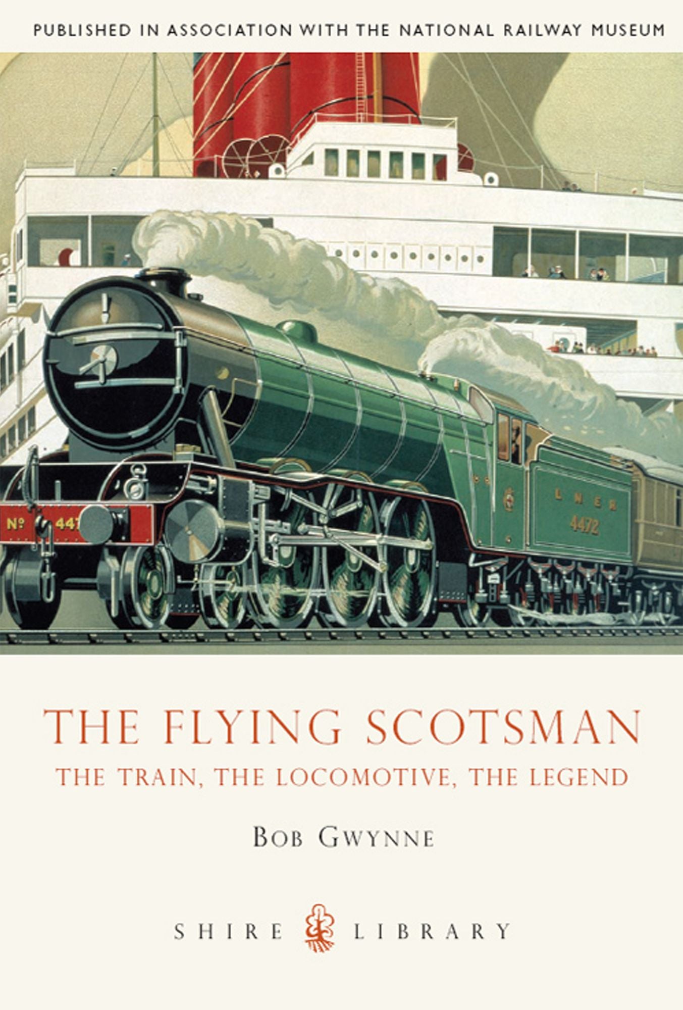 The Flying Scotsman: The Train, The Locomotive, The Legend