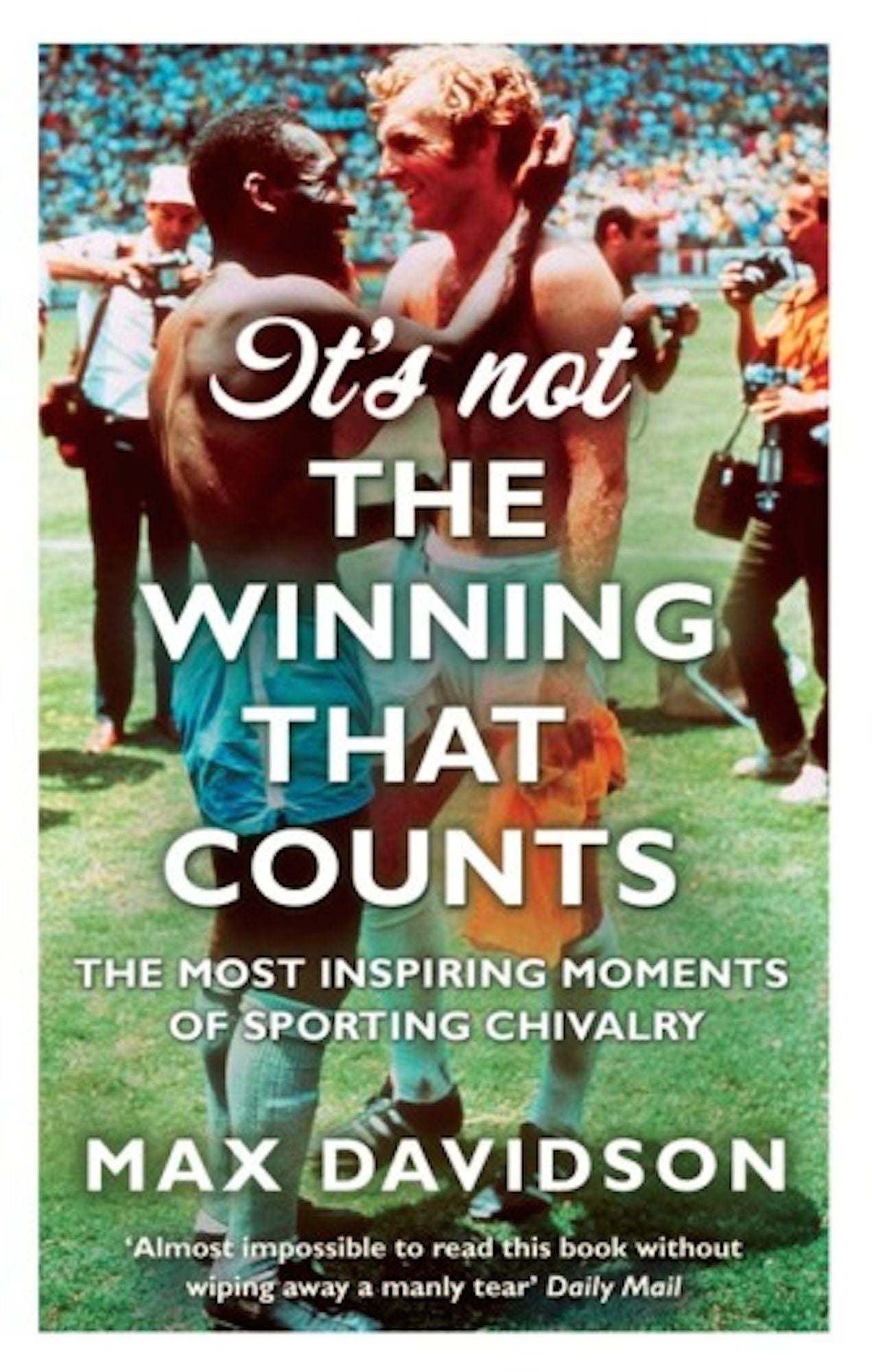 It's Not The Winning That Counts: The Most Inspiring Moments of Sporting Chivalry