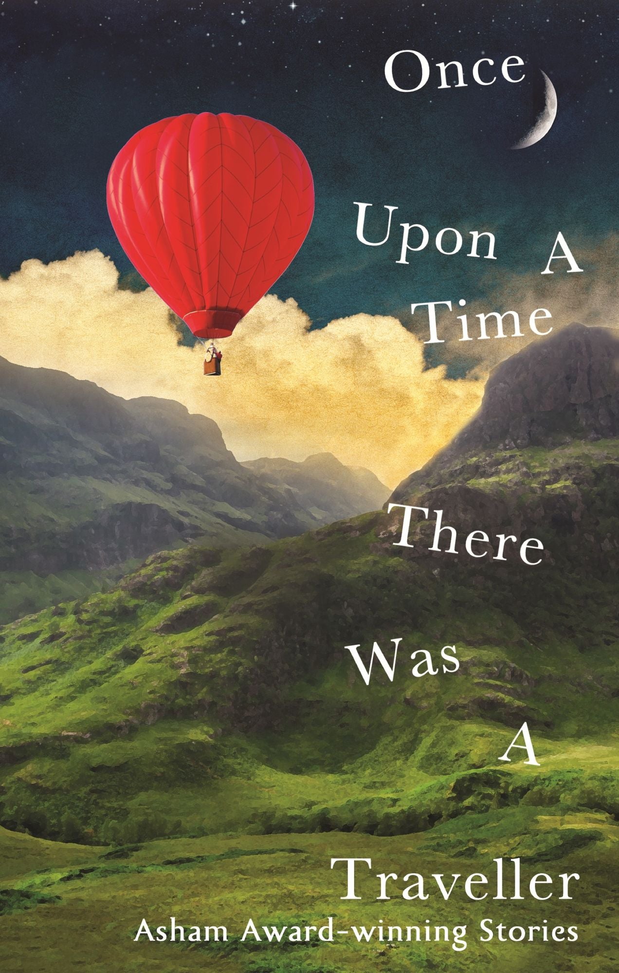 Once Upon a Time There Was a Traveller: Asham Award-Winning Stories