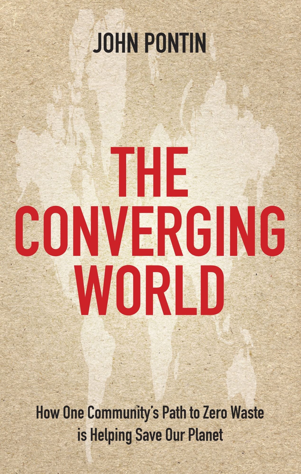 The Converging World: How One Community's Path to Zero Waste is Helping Save Our Planet