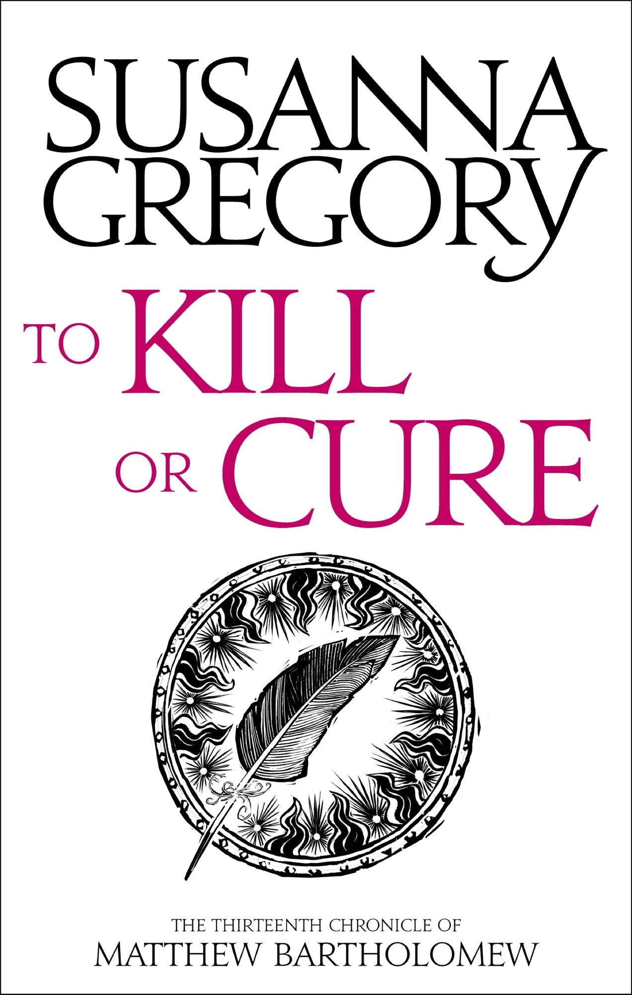 To Kill Or Cure: The Thirteenth Chronicle Of Matthew Bartholomew