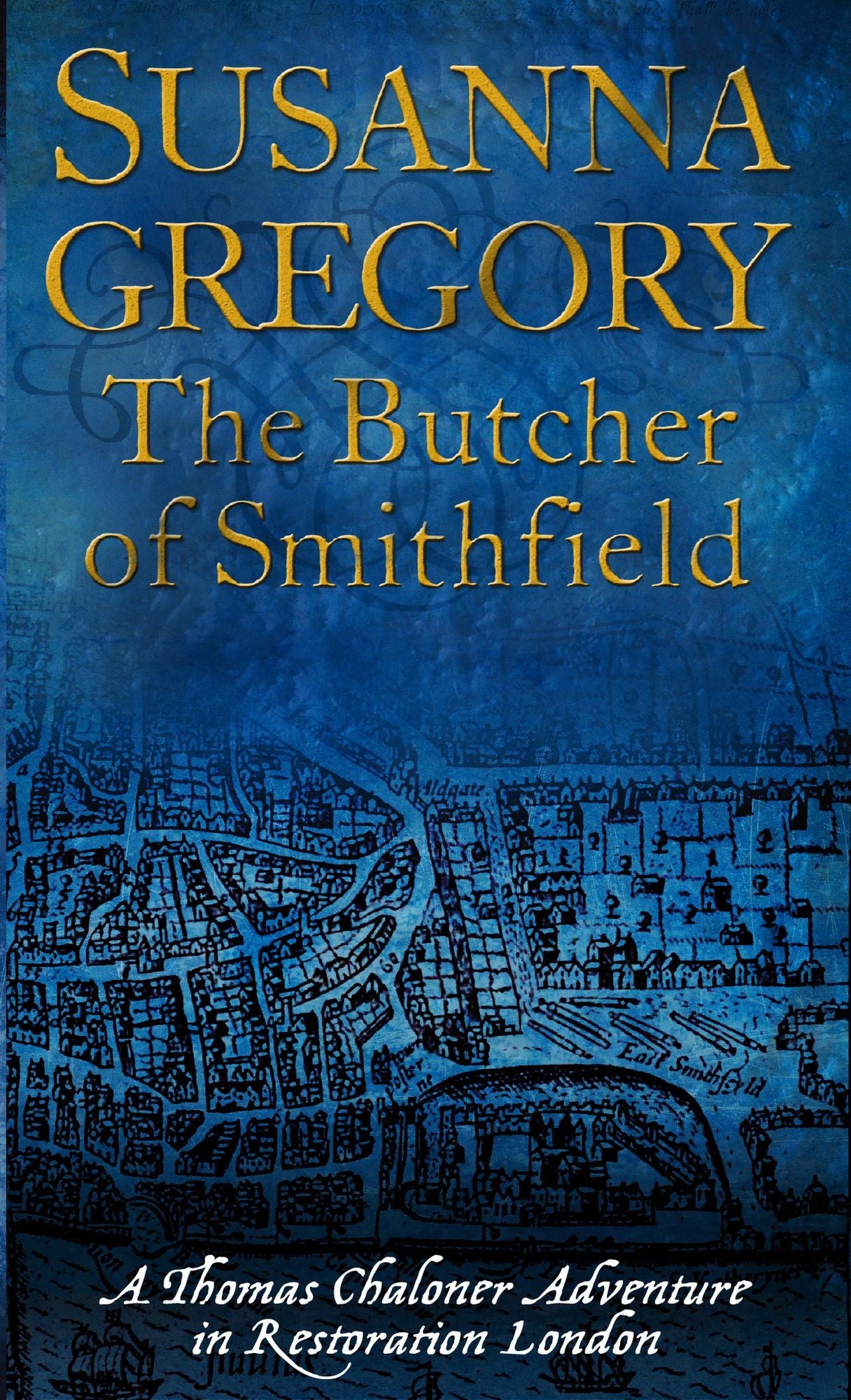 The Butcher Of Smithfield: Chaloner's Third Exploit in Restoration London
