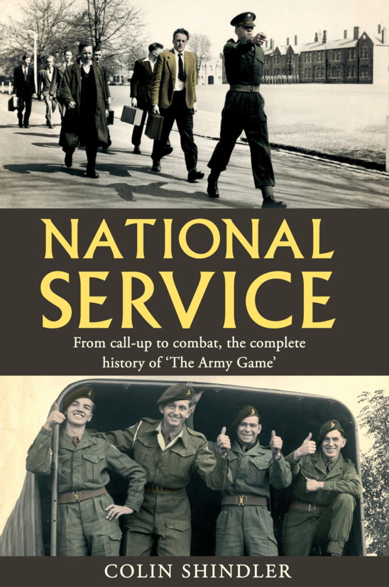 National Service: From Aldershot to Aden: Tales From the Conscripts, 1946-62