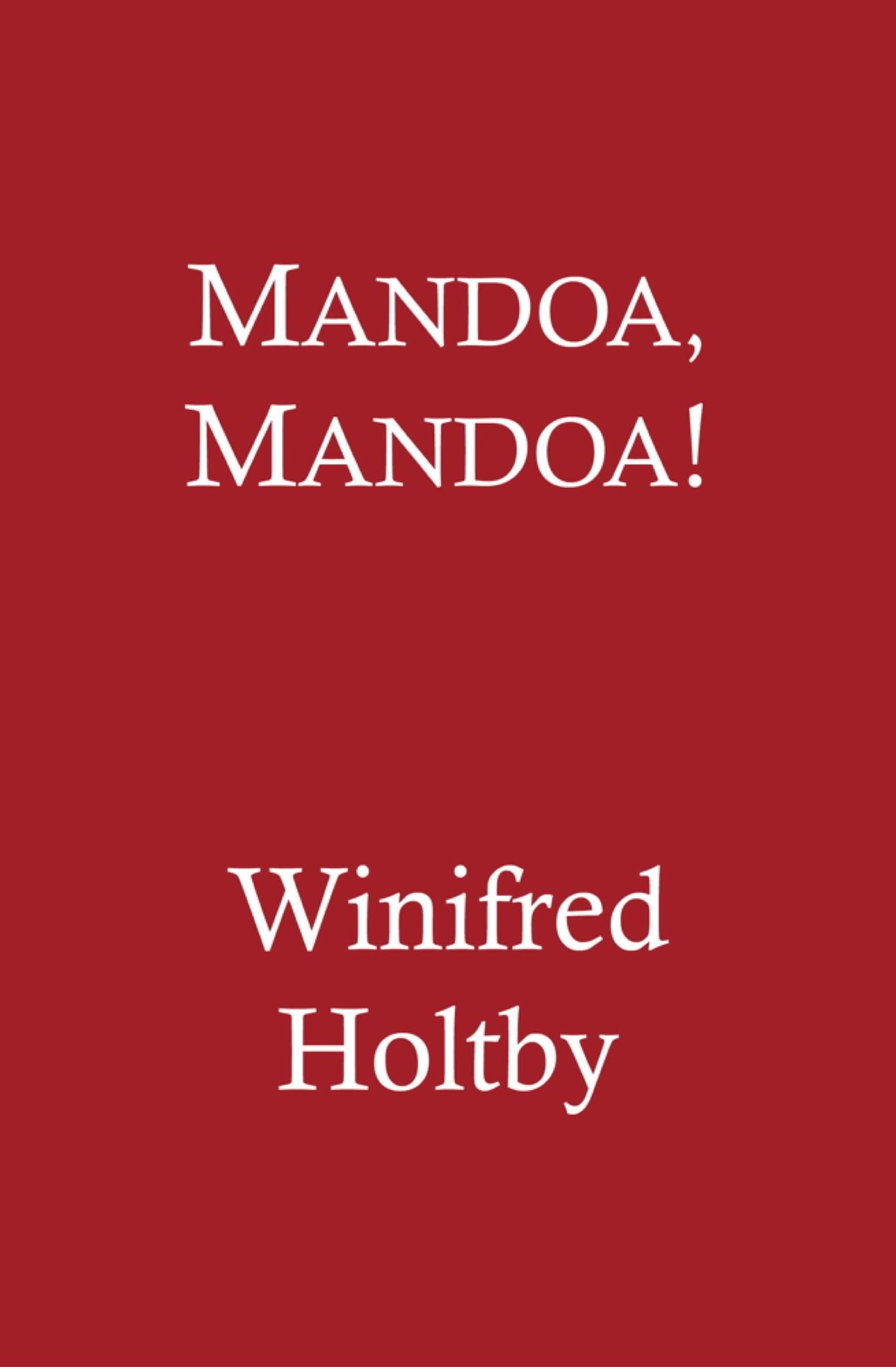 Mandoa, Mandoa!: A Comedy of Irrelevance