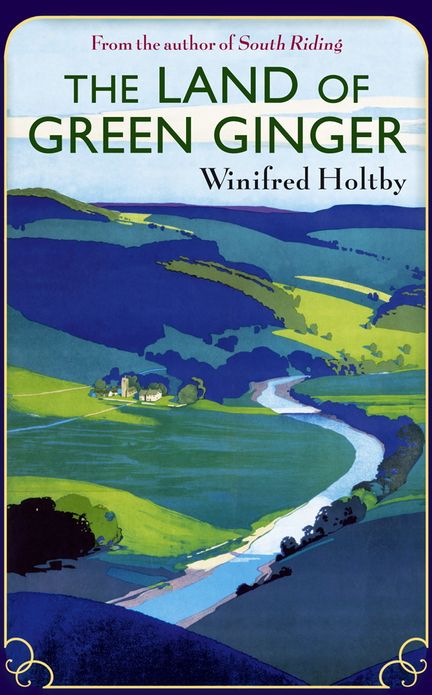 The Land of Green Ginger: A Virago Modern Classic