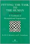 Fitting the Task to the Human: A Textbook of Occupational Ergonomics