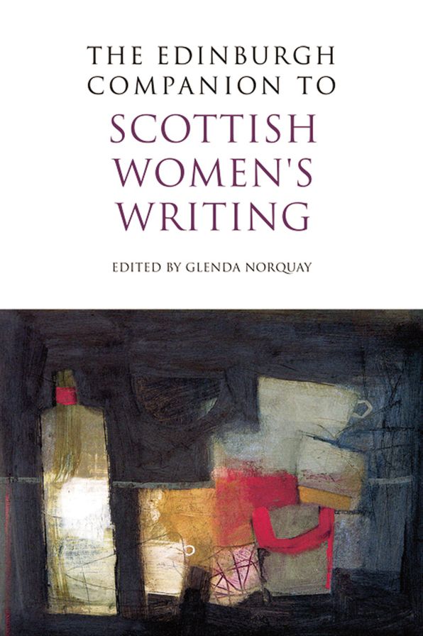 The Edinburgh Companion to Scottish Women's Writing