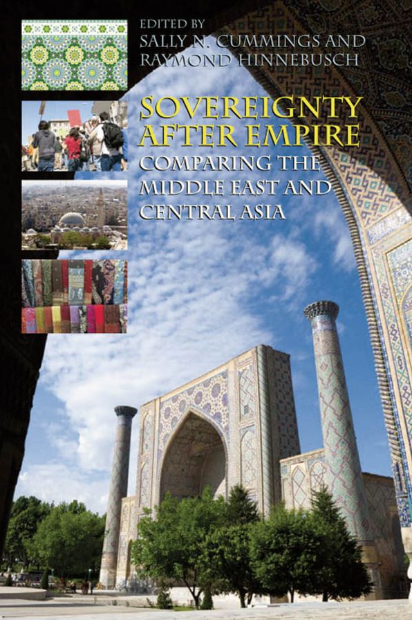 Sovereignty After Empire: Comparing the Middle East and Central Asia