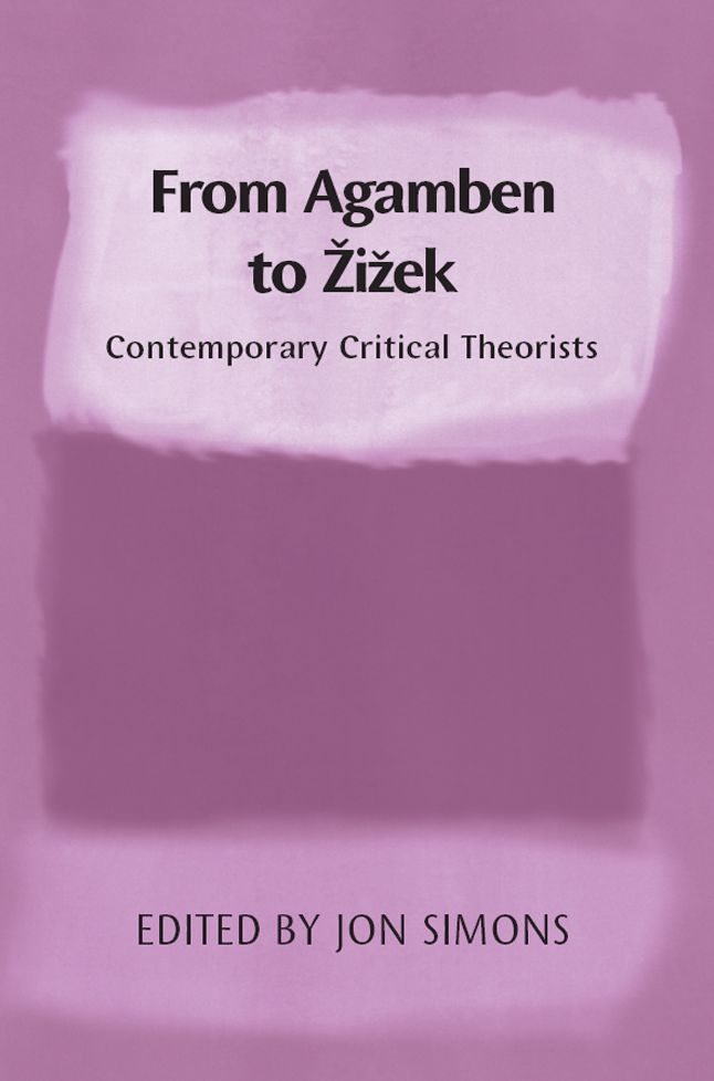 From Agamben to Zizek: Contemporary Critical Theorists