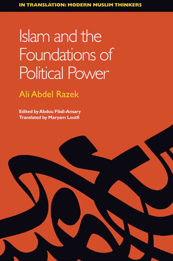 Islam and the Foundations of Political Power: (In Translation: Modern Muslim Thinkers)