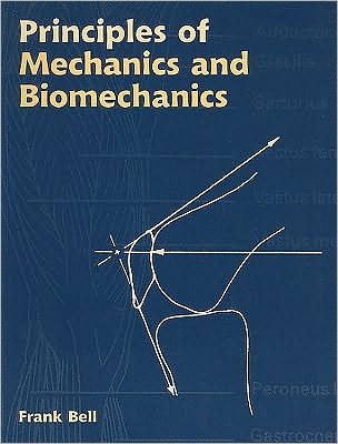 Principles of Mechanics and Biomechanics