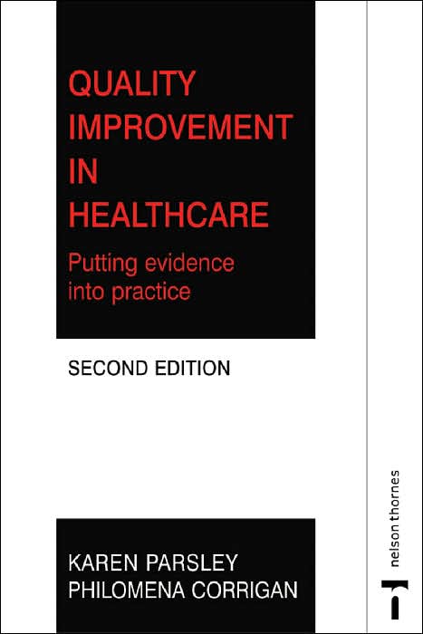 Quality Improvement in Health Care: Putting Evidence into Practice