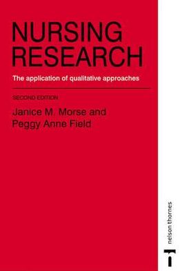 Nursing Research: The Application of Qualitative Approaches