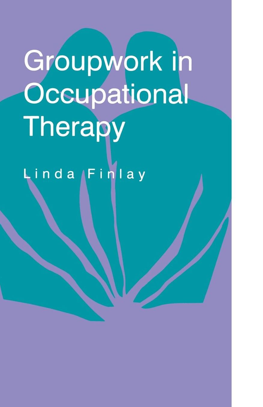 Groupwork in Occupational Therapy
