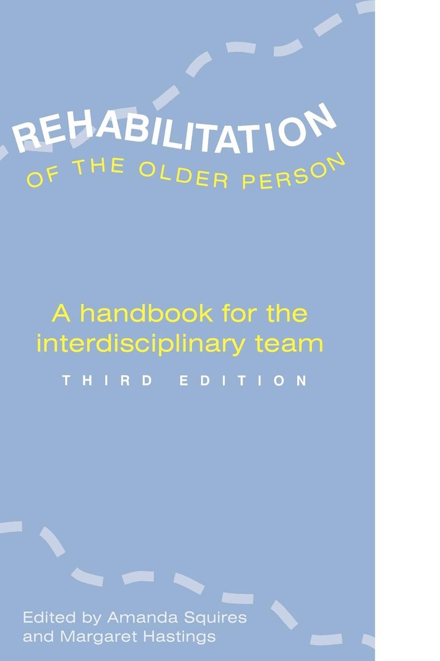 Rehabilitation of the Older Person: A Handbook for the Interdisciplinary Team