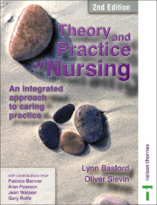 Theory and Practice of Nursing: An Integrated Approach