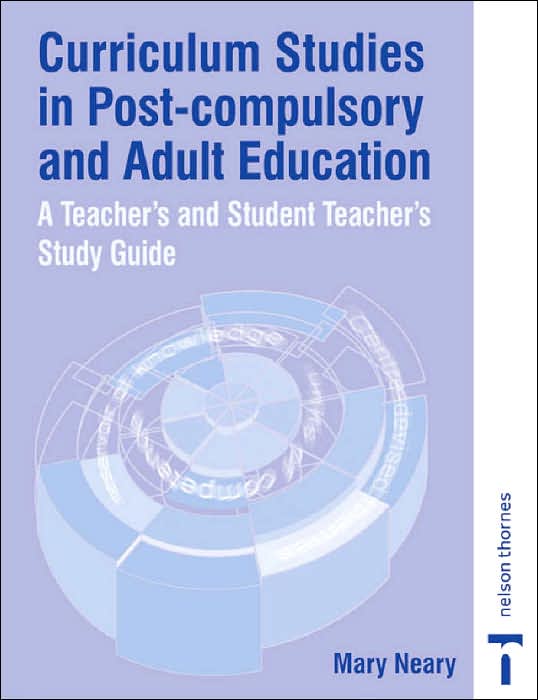 Curriculum Studies in Post Compulsory and Adult Education