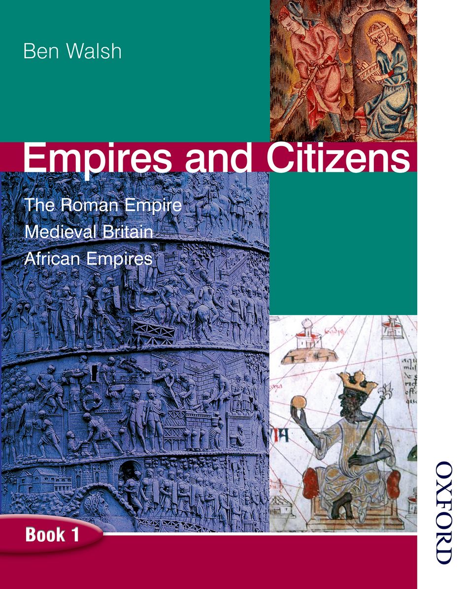 Empires and Citizens: The Roman Empire, Medieval Britain, African Empires