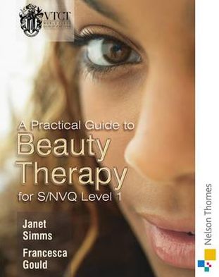 Practical Guide to Beauty Therapy: Level 1