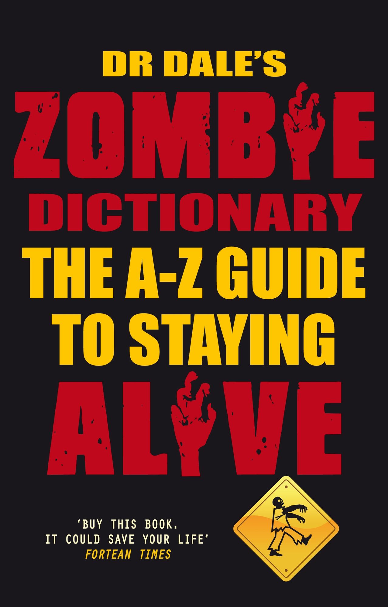 Dr. Dale's Zombie Dictionary: The A-Z Guide to Staying Alive