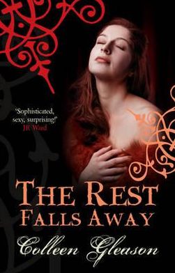 The Rest Falls Away (Gardella Vampire Chronicles Series #1)