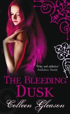 The Bleeding Dusk. Colleen Gleason