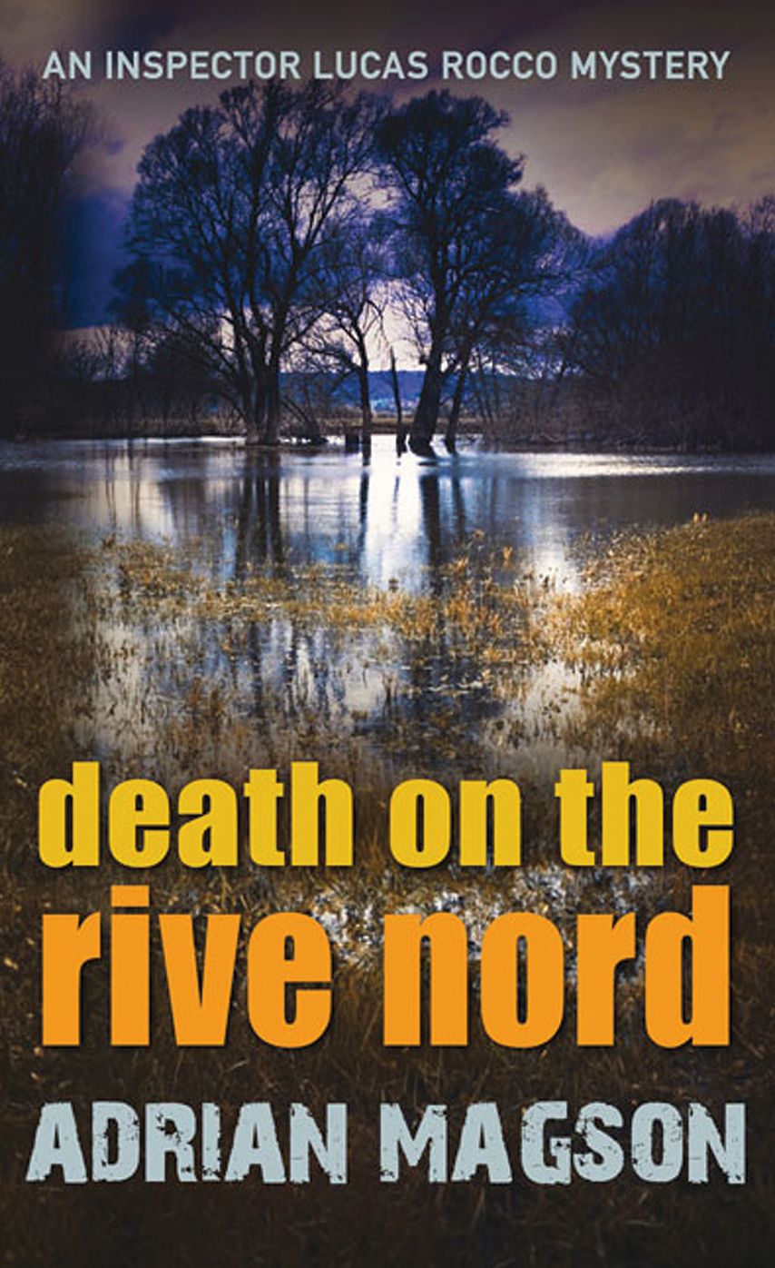Death on the Rive Nord: Inspector Lucas Rocco