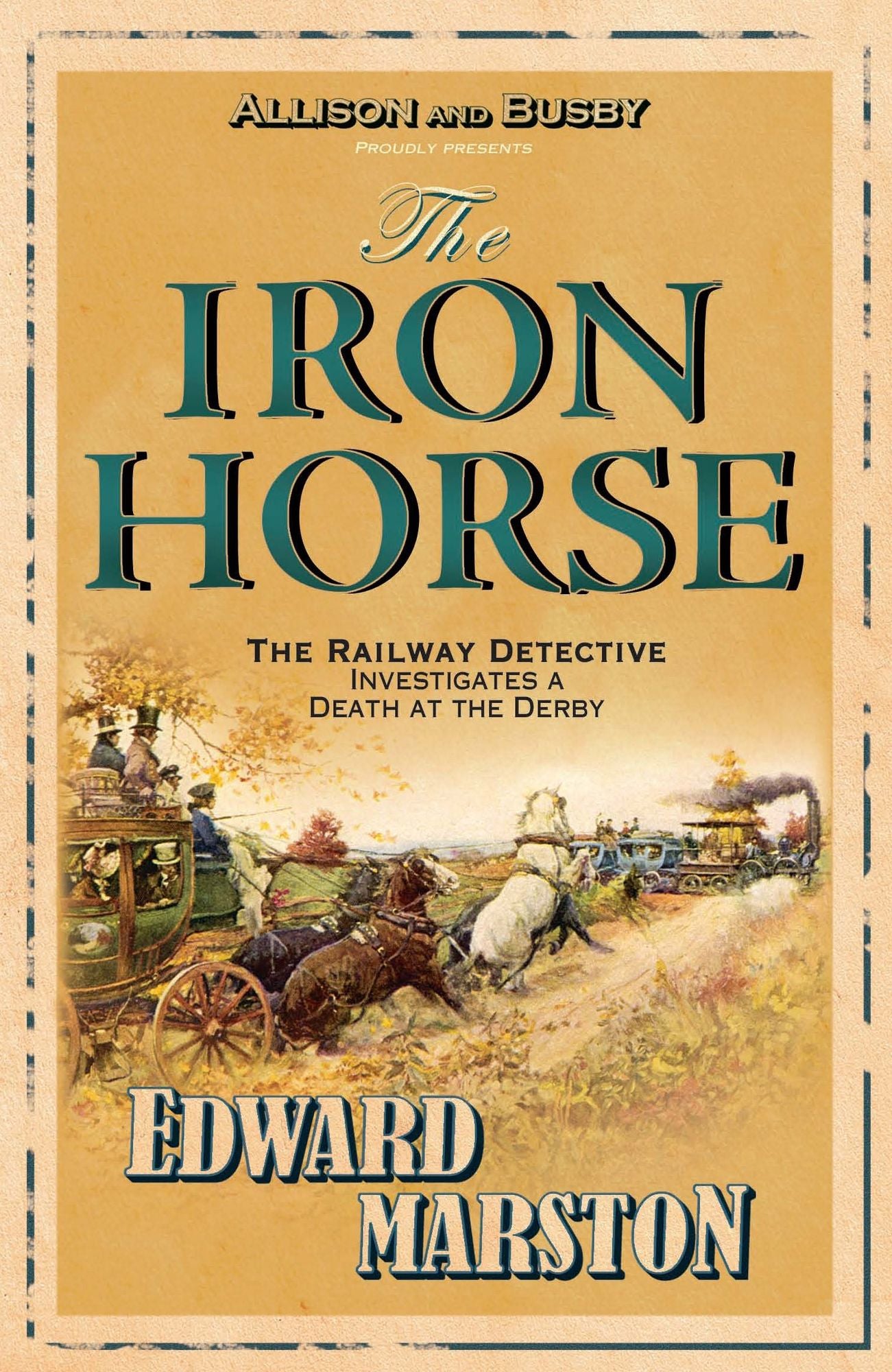 The Iron Horse: A Detective Inspector Robert Colbeck Mystery