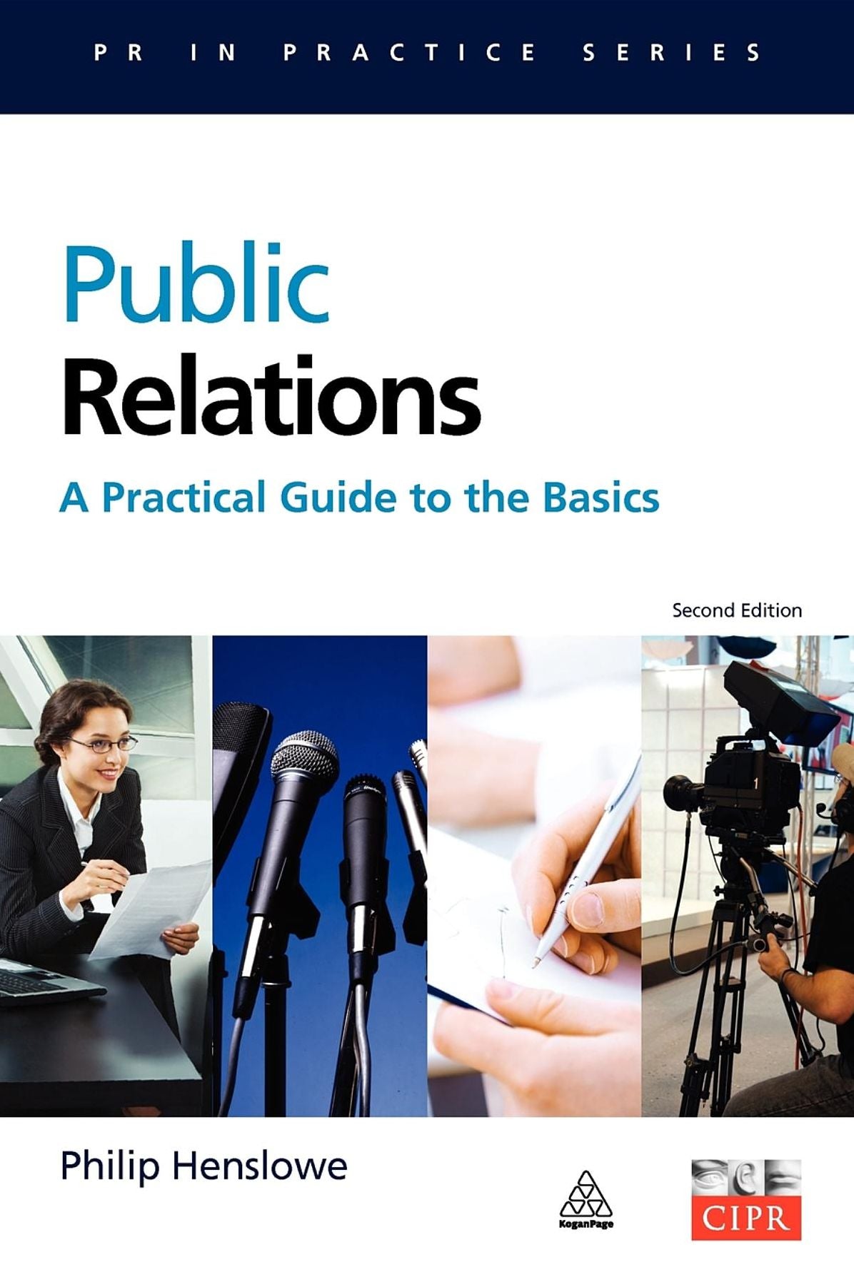 Public Relations: A Practical Guide to the Basics