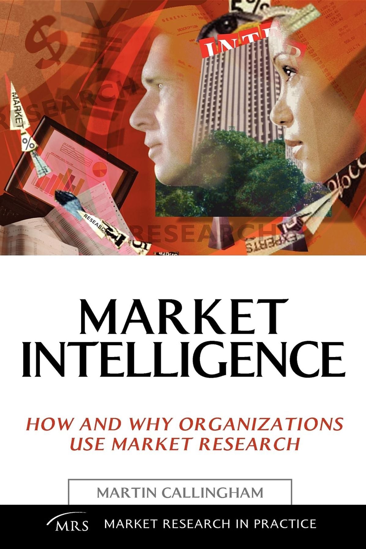 Market Intelligence: How and Why Organizations Use Market Research