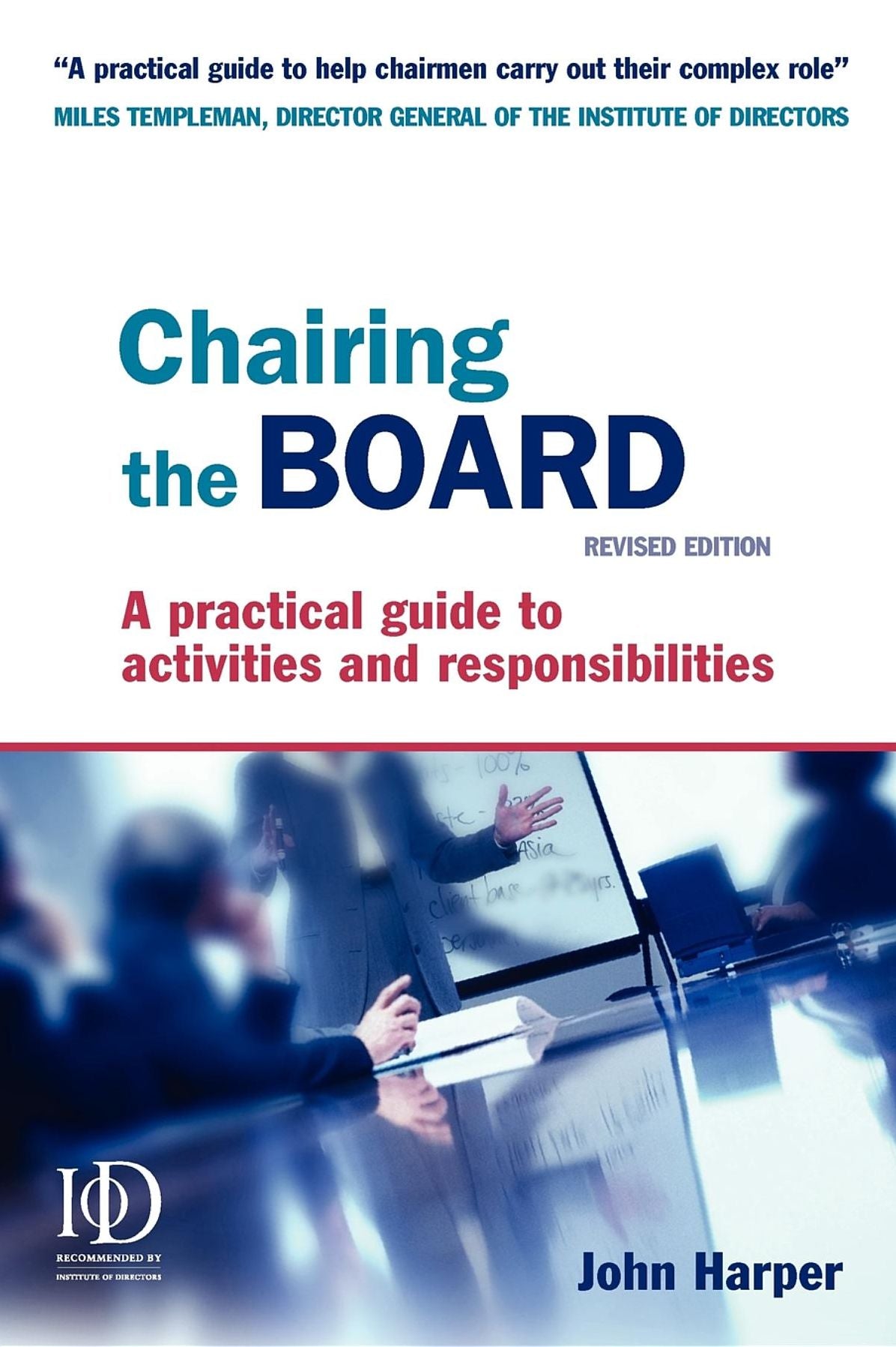Chairing the Board: A Practical Guide to Activities and Responsibilities