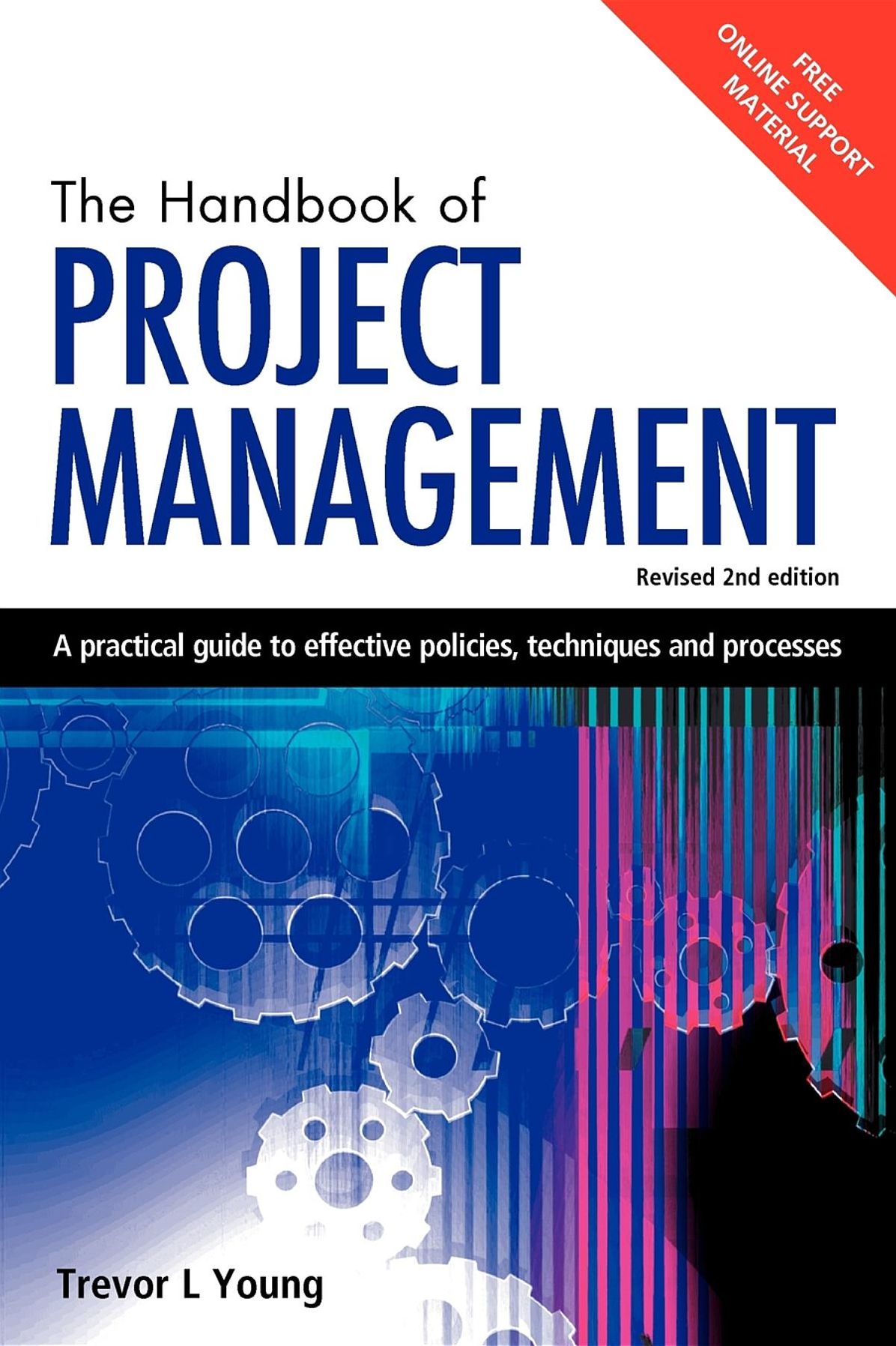 The Handbook of Project Management: A Practical Guide to Effective Policies and Procedures