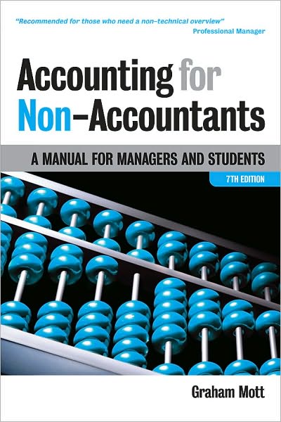 Accounting for Non-accountants: A Manual for Managers and Students