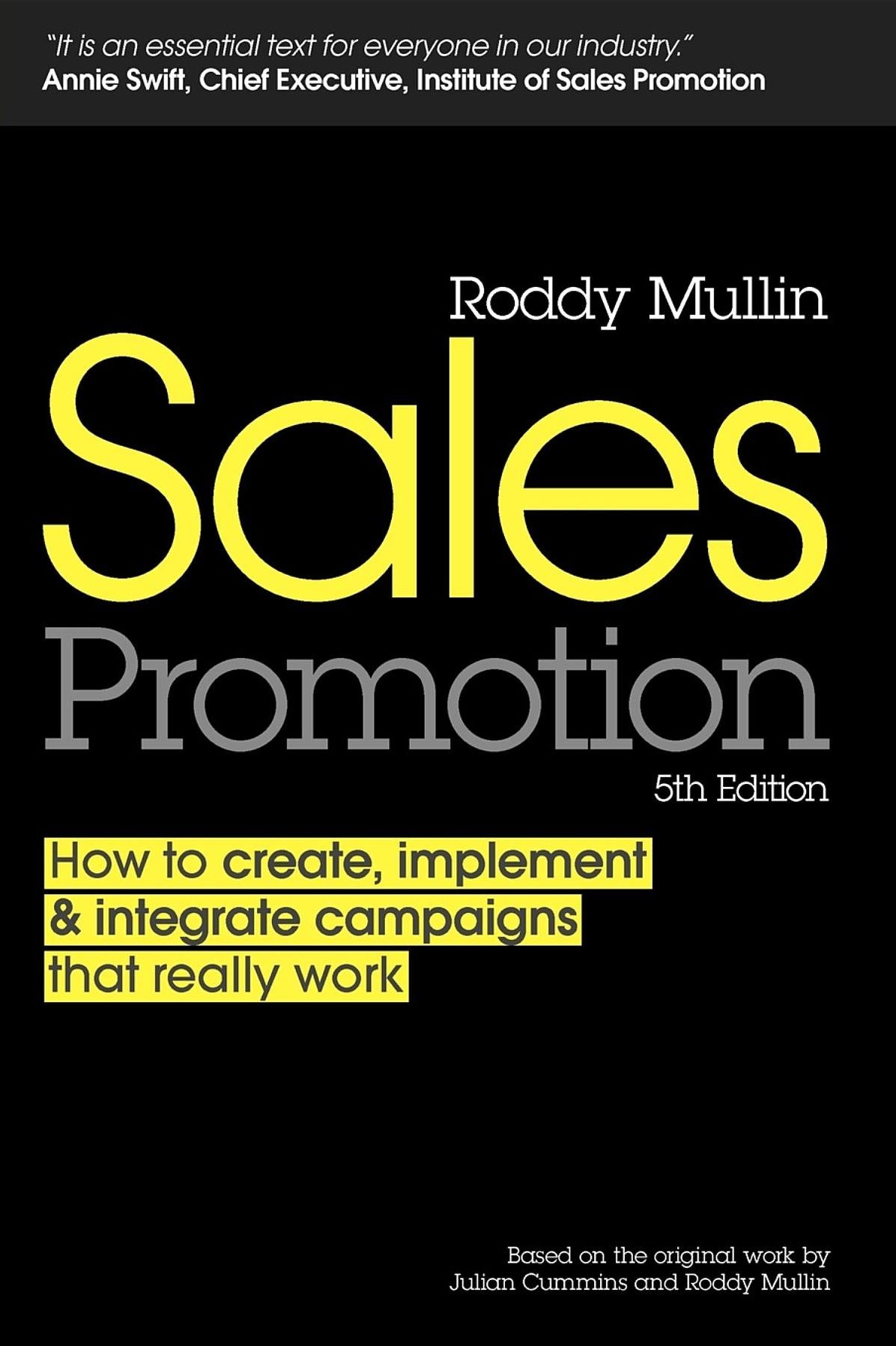 Sales Promotion: How to Create, Implement and Integrate Campaigns that Really Work