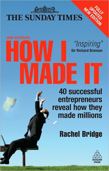 How I Made It: 40 Successful Entrepreneurs Reveal How They Made Millions