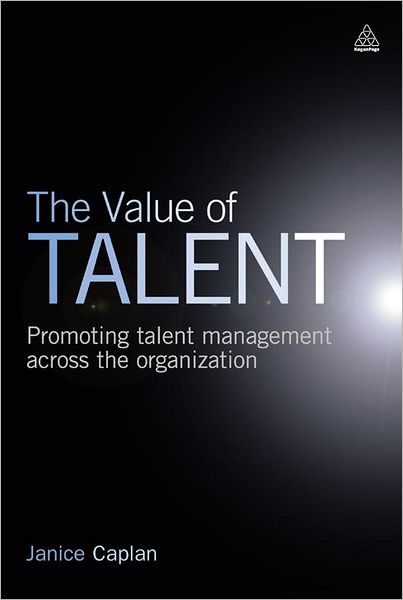 The Value of Talent: Promoting Talent Management Across the Organization