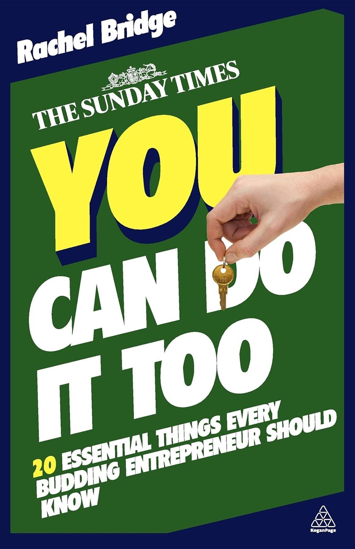 You Can Do It Too: The 20 Essential Things Every Budding Entrepreneur Should Know