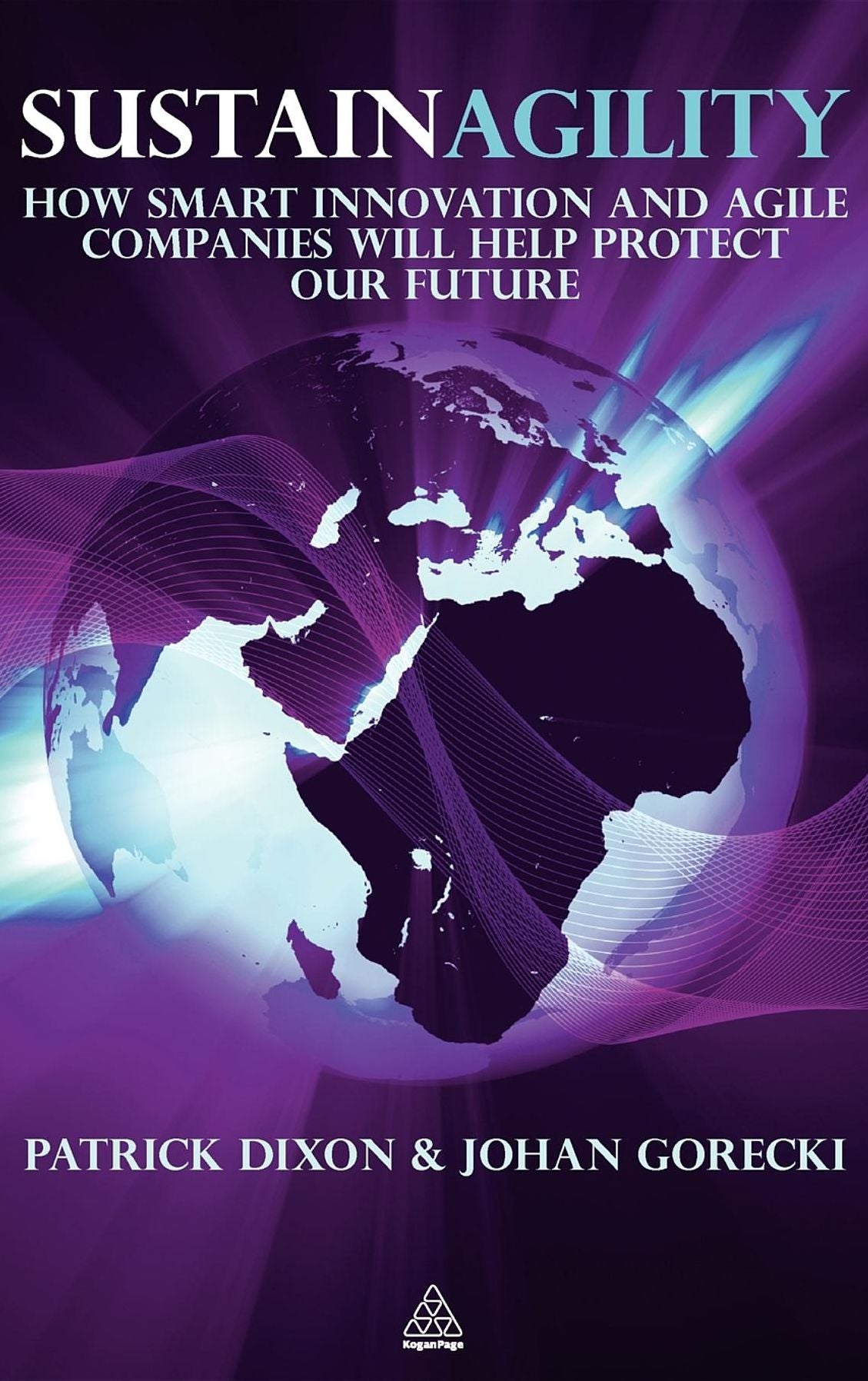 Sustainagility: How Innovation and Agility Will Save the World