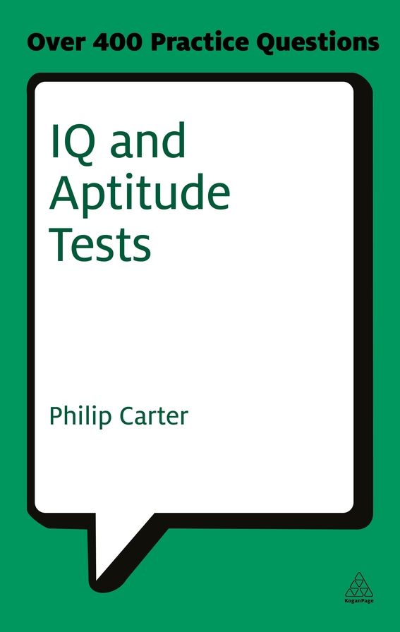 IQ and Aptitude Tests: Assess Your Verbal, Numerical and Spatial Reasoning Skills