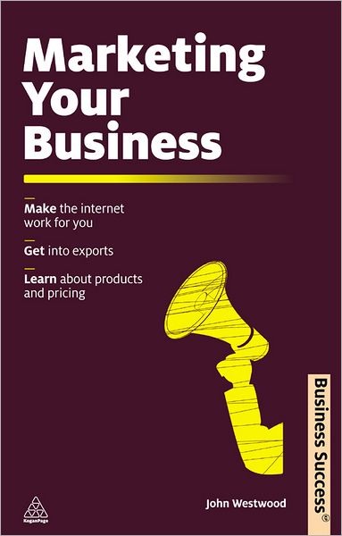 Marketing Your Business: Make the Internet Work for You Get into Exports Learn about Products and Pricing