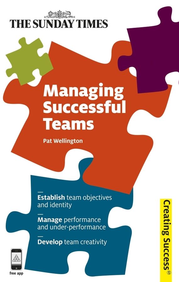 Managing Successful Teams: Establish Team Objectives and Identity; Manage Performance and Under-performance; Develop Team Creativity
