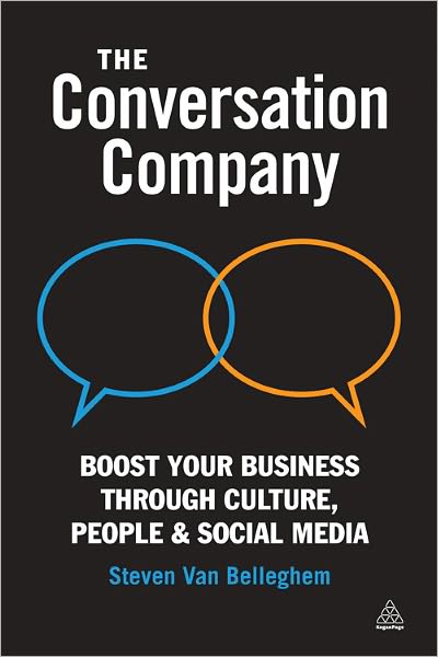 The Conversation Company: Boost Your Business Through Culture, People and Social Media