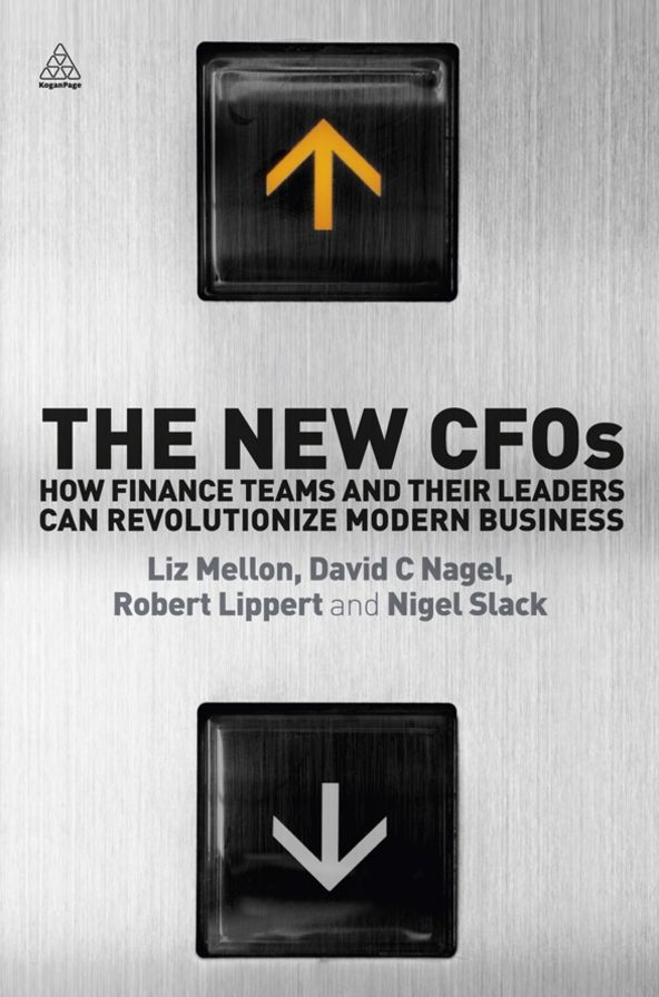 The New CFOs: How Finance Teams and their Leaders Can Revolutionize Modern Business