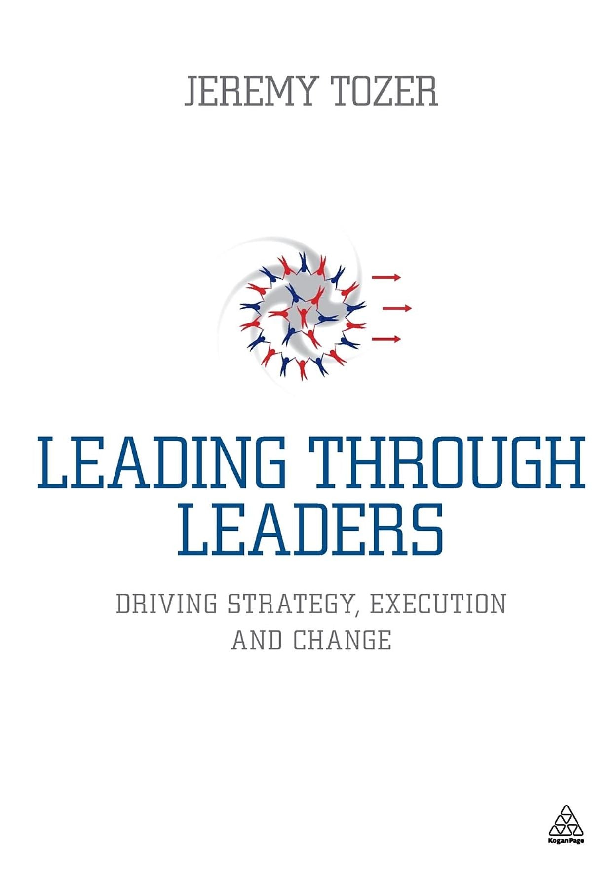 Leading Through Leaders: Driving Strategy, Execution and Change