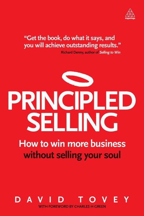 Principled Selling: How to Win More Business Without Selling Your Soul