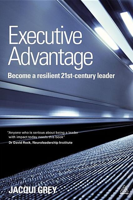 Executive Advantage: Resilient Leadership for 21st-Century Organizations