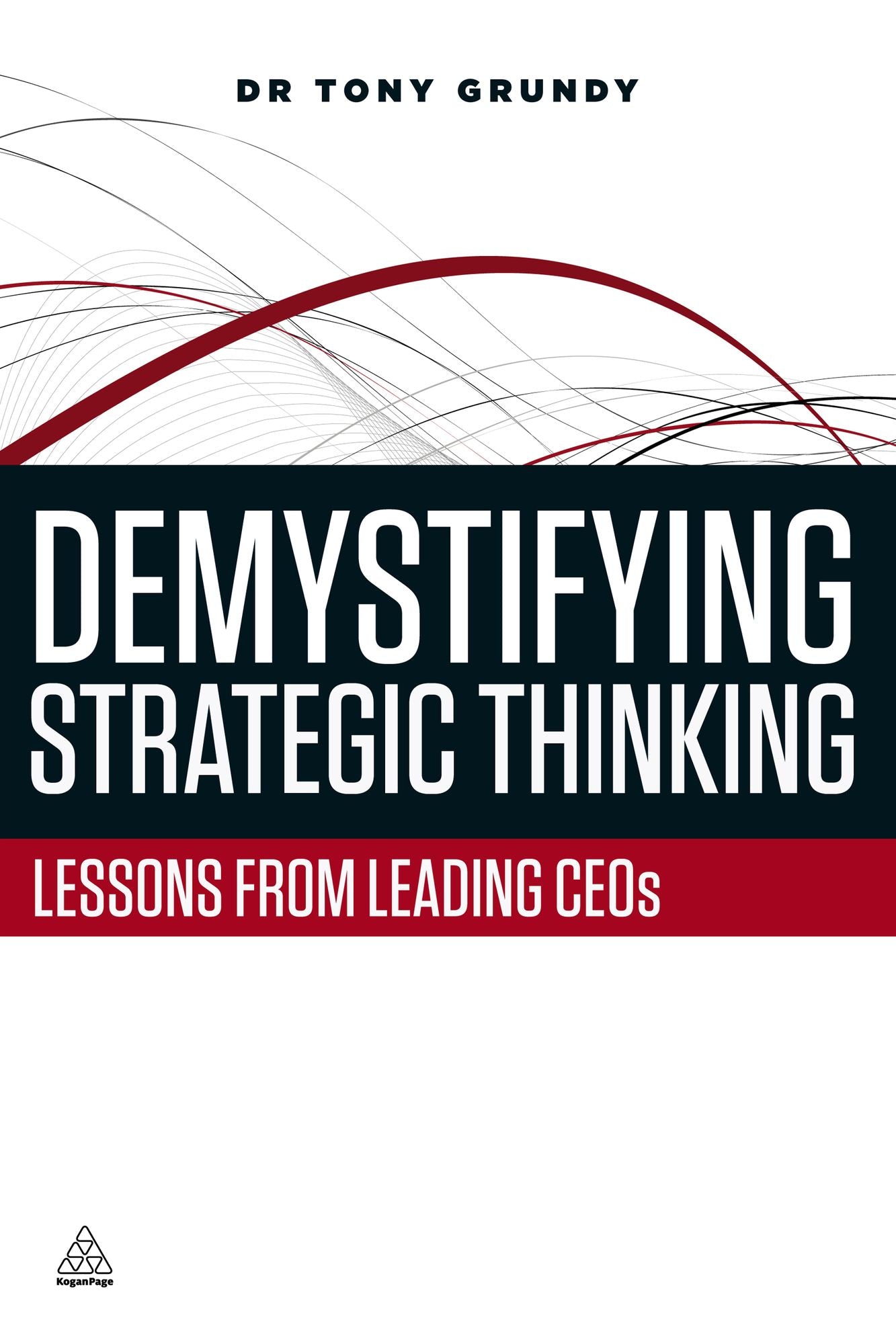 Demystifying Strategic Thinking: Lessons from Leading CEOs
