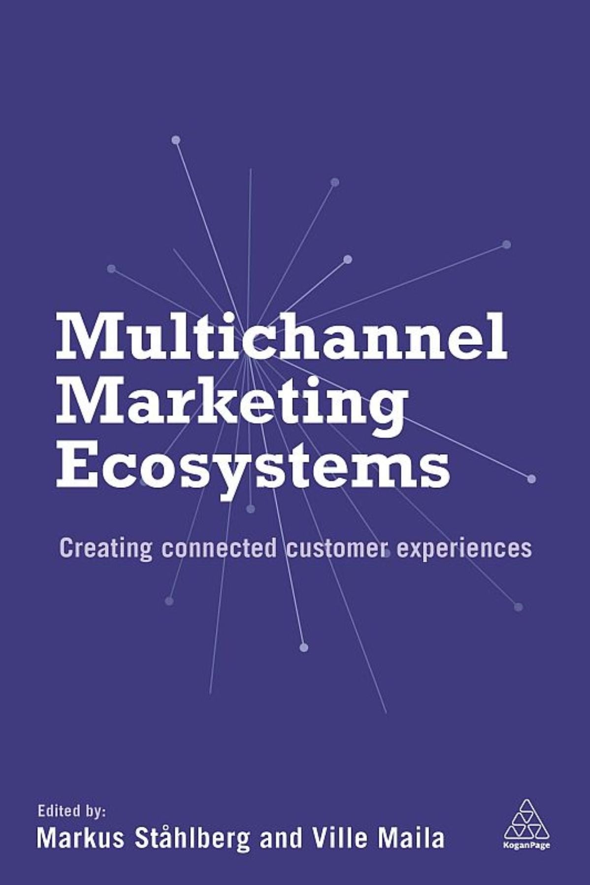 Multichannel Marketing Ecosystems: Creating Connected Customer Experiences