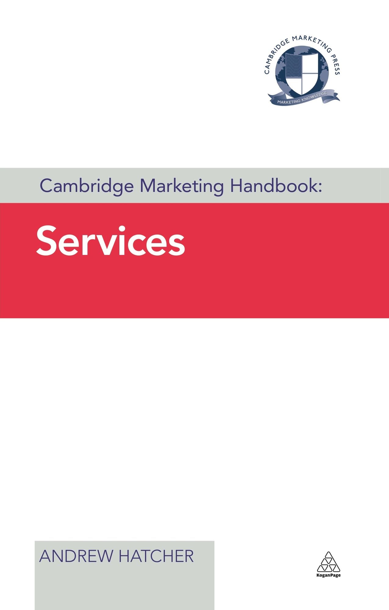 Cambridge Marketing Handbook: Services: Services Marketing in the Age of Awareness