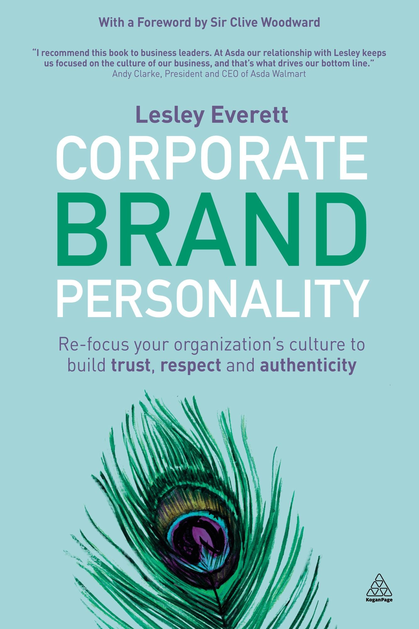 Corporate Brand Personality: Re-focus Your Organization's Culture to Build Trust, Respect and Authenticity